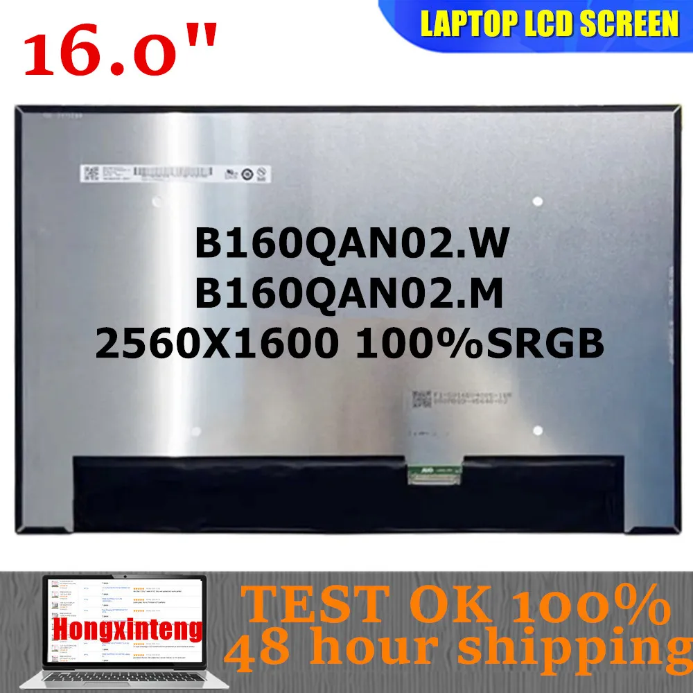 

B160QAN02.W B160QAN02.M MNG007DA1-4 Original 16.0INCH 2.5K QHD 2560X1600 100%SRGB 40PINS LAPTOP LCD Screen NON-TOUCH