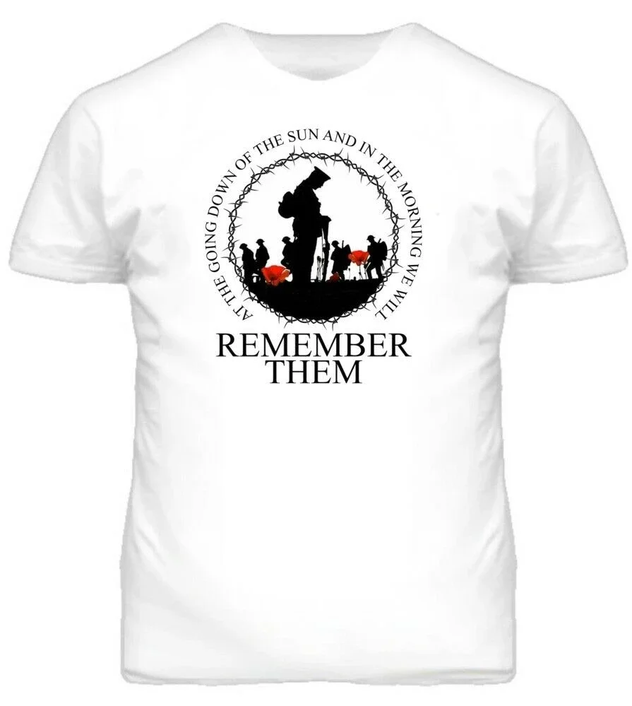 

BRITISH ARMY WW1 T-SHIRT MENS WE WILL REMEMBER THEM POPPY MILITARY SOLDIER 100% Cotton Casual T-shirts Loose Top Size S-3XL