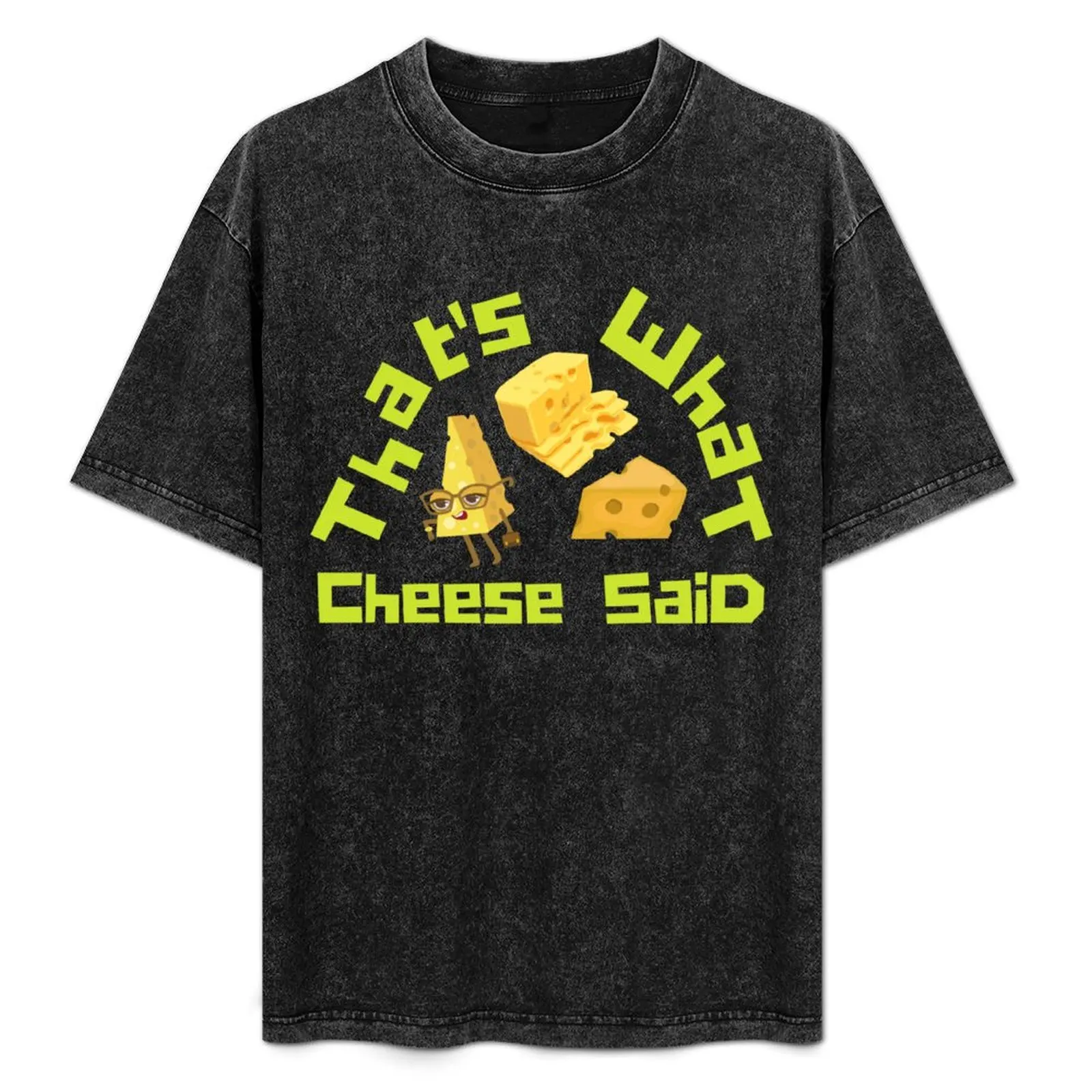 

That's what cheese said Funny shirt T-Shirt Festival Casual Short Sleeve