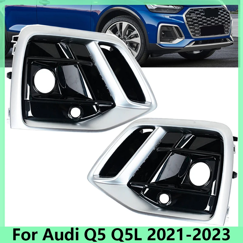 

For Audi Q5 Q5L 2021 2022 2023 Sportback Car Front Bumper Fog Lamp Cover Trim Grille Body Kit 80G807679Q3Q7 80G807680Q3Q7