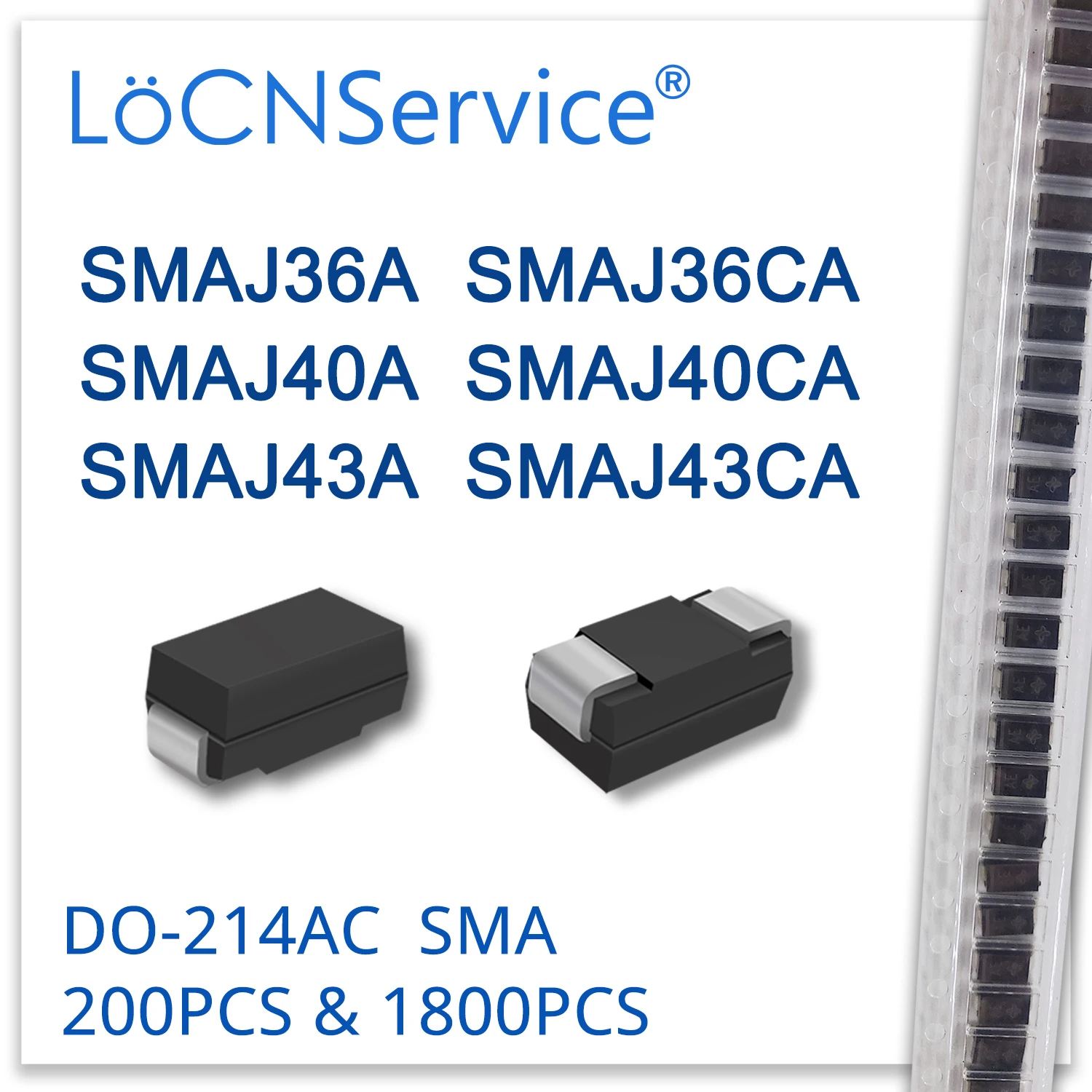 LoCNService 200PCS 1800PCS SMAJ SMAJ36 SMAJ36A SMAJ36CA SMAJ40 SMAJ40A SMAJ40CA SMAJ43 SMAJ43A SMAJ43CA Diodo DO214AC TVS