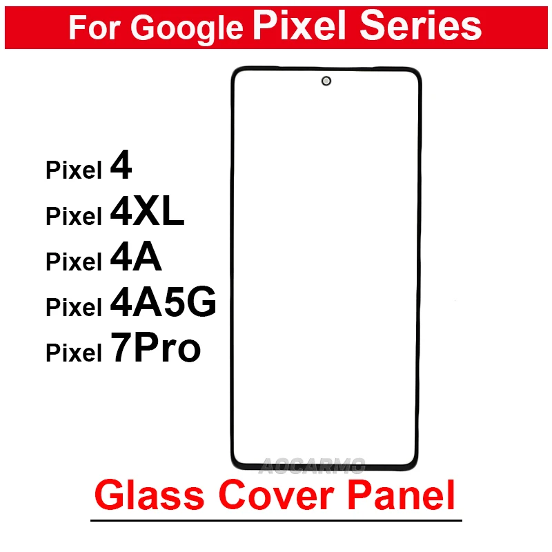 Front Outer Glass Panel Cover Touch Screen Plate For Google Pixel 7 Pro 4 XL 4xl 4A 4g 4A5G Replacement Parts