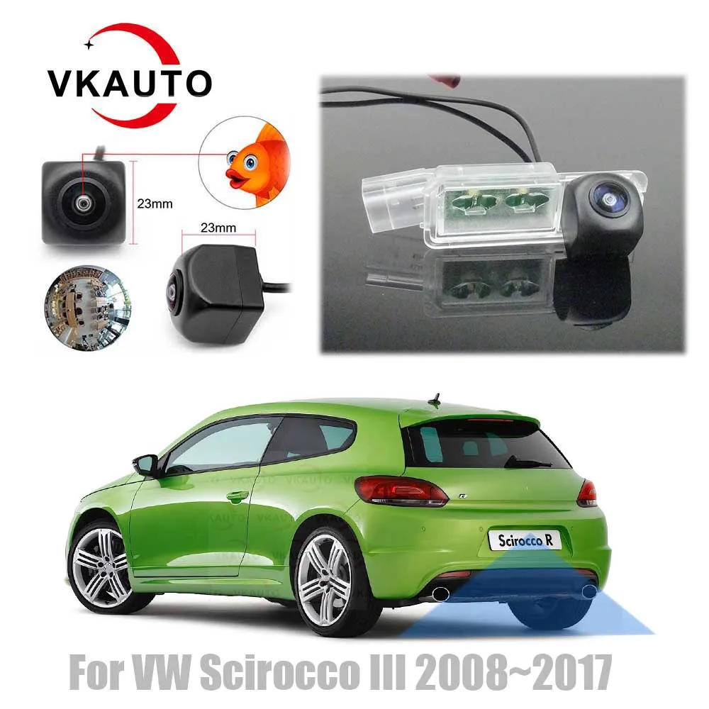 

Камера заднего вида Vkauto рыбий глаз для VW Scirocco III Scirocco R 2008 ~ 2017 CCD HD ночное видение Водонепроницаемая камера заднего вида для парковки