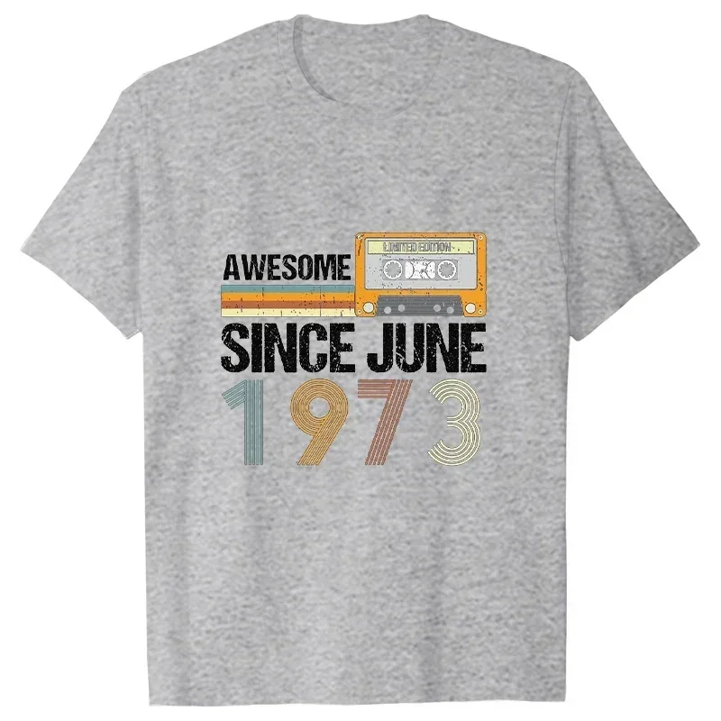 Fashion Trend New T-shirt Awesome Since June 1973 50th Birthday Vintage June 1973 Graphic T Shirt Casual Harajuku Ladies Tshirt