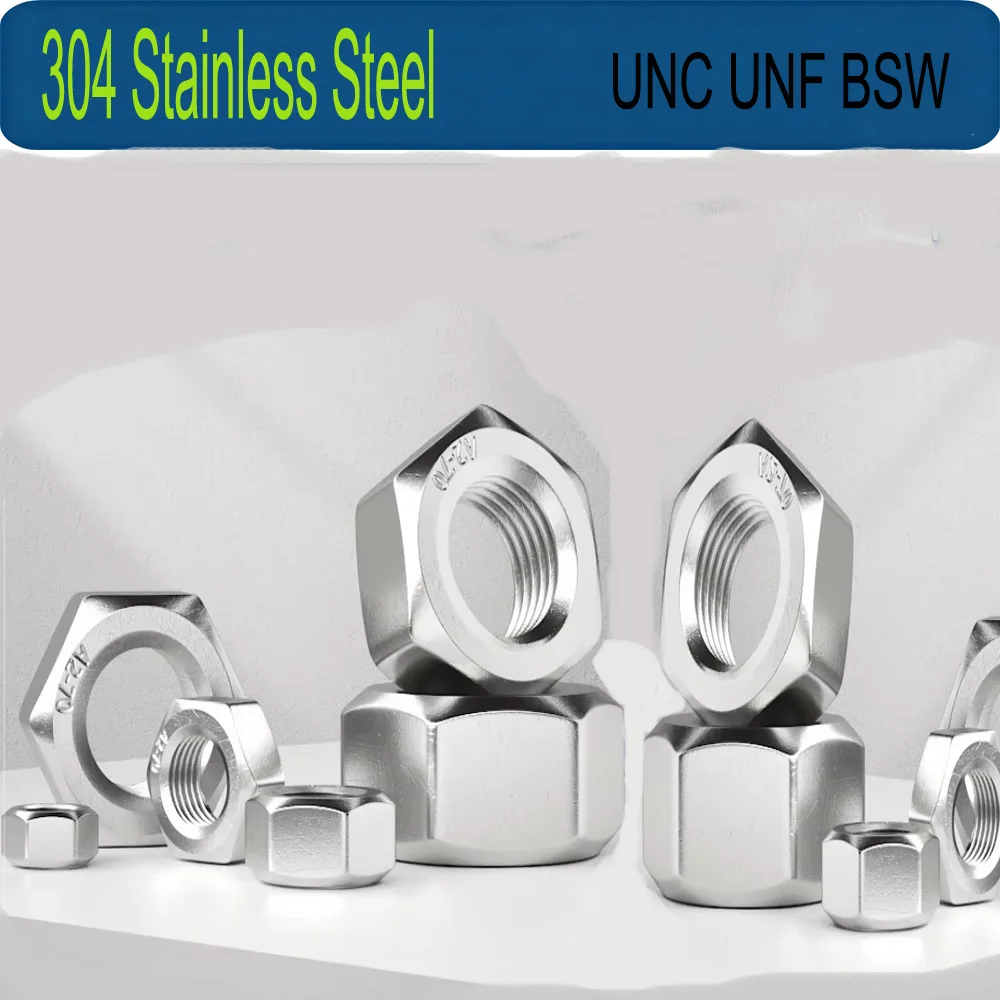 UNF UNC American US / BSW Imperial UK Standard 304 A2 Stainless Steel Coarse Fine Thread Hex Hexagon Nut