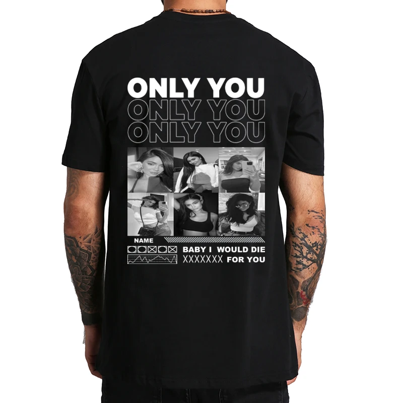 Only You My Girlfriend T Shirt Boyfriend Gift Girlfriend Collage Tshirts Valentines Custom Photo Tee Cotton Soft T-shirt For Men