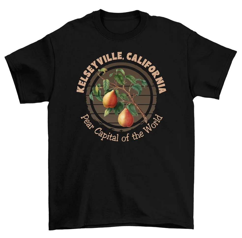 Kelseyville California Pear Capital of the World T-Shirt Men Women