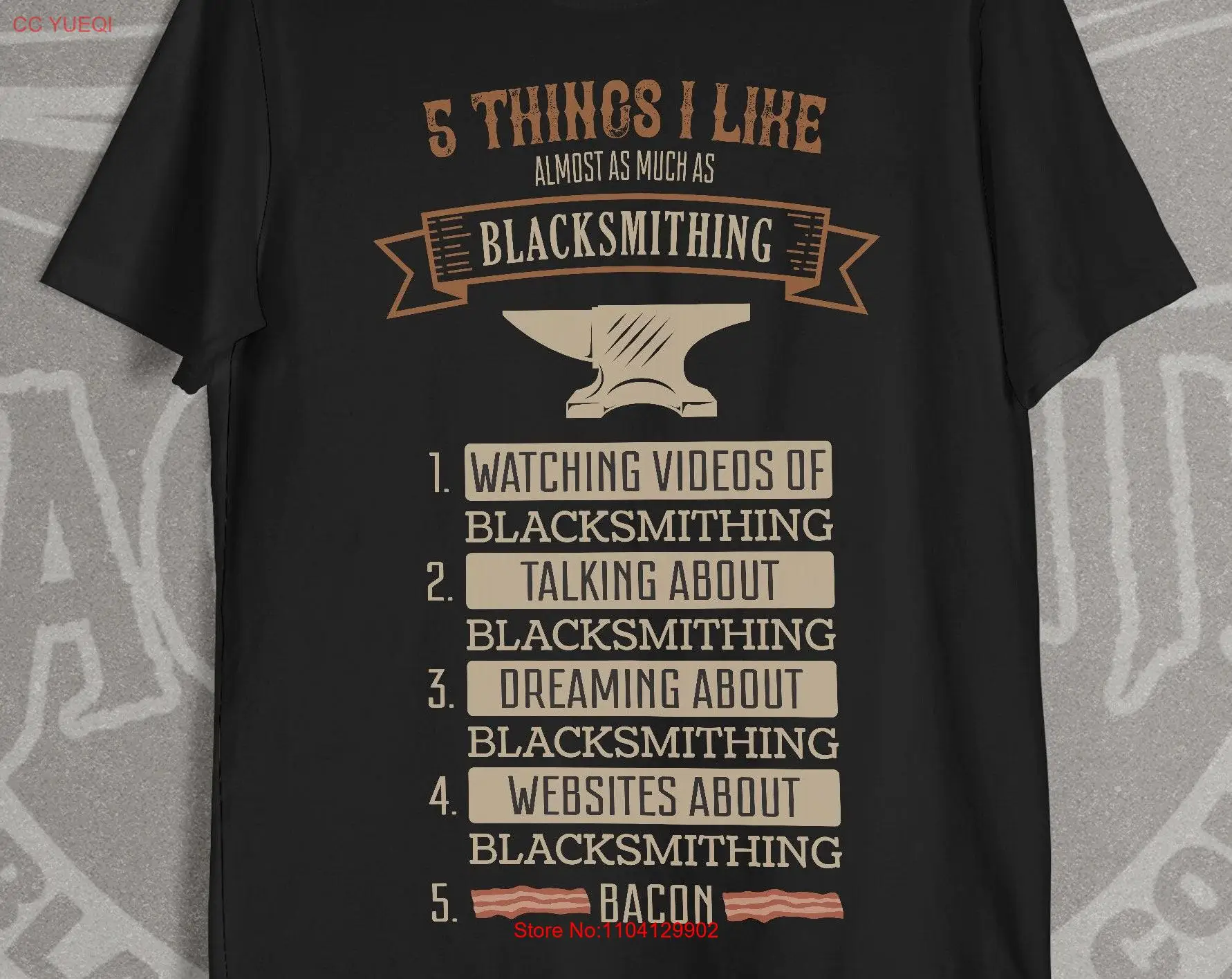 

Blacksmithing T Shirt for Blacksmith Metalworker Farrier 5 Things I Like long or short sleeves