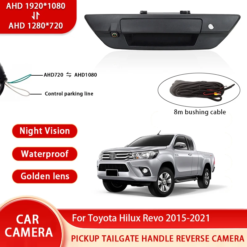 

AHD 1080P NTSC Golden lens With Key-Hole Pickup Truck Tailgate Handle Reverse Camera For Toyota Hilux Revo 2015-2021