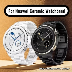 For Huawei Smart Watch Band GT5 GT4 PRO White Black Ceramic Bracelet Watch GT3 pro men and women replacement Watch strap 43 46mm