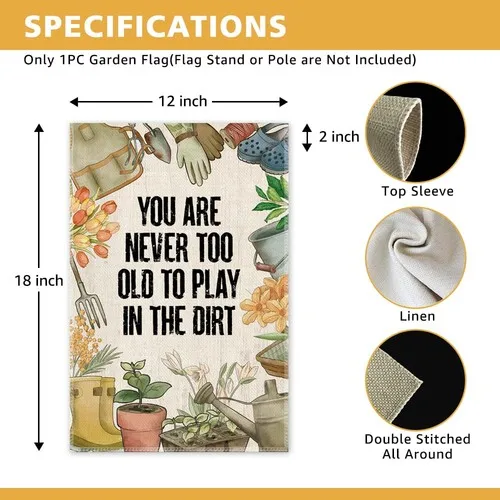 You're Never Too Old to Play in The Dirt Garden Flag - Double Sided Yard Outd... AAV hhz