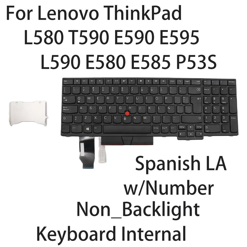 New For Lenovo L580 T590 E590 E595 L590 E580 E585 P53S Black keyboard Spanish LA Non_Backlight w/Number 01YP563 01YP643 01YP723