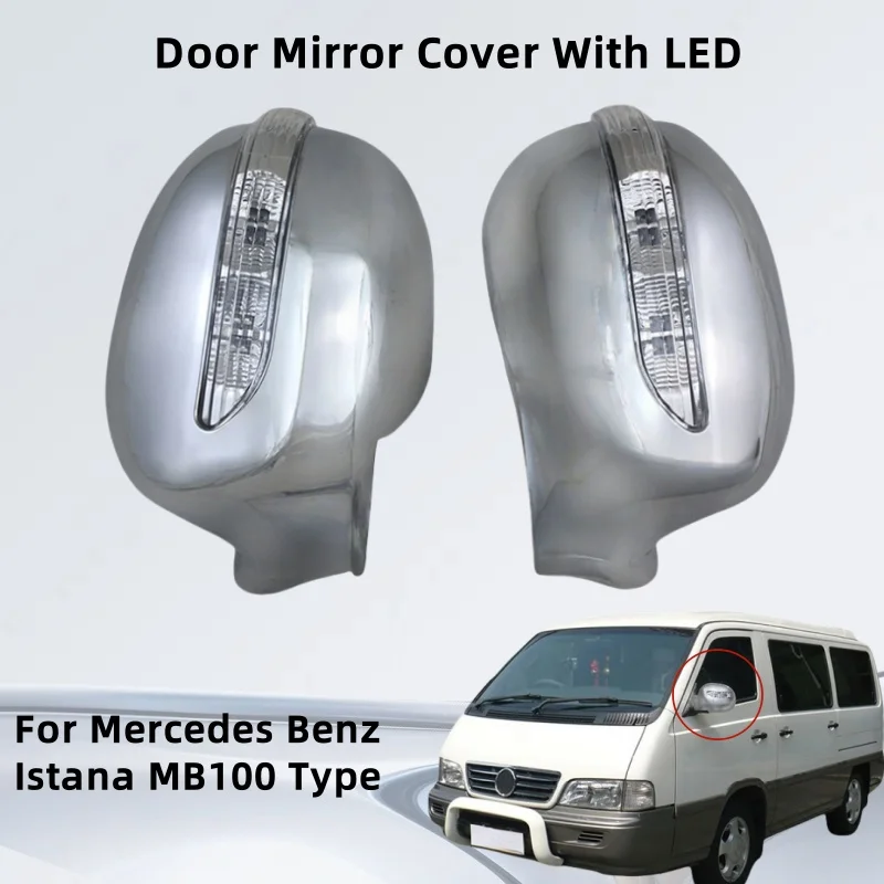 

Door Mirror Cover With LED For Mercedes Benz Istana MB100 Type Car Stickers Cars Accessories Exterior Components Decorate