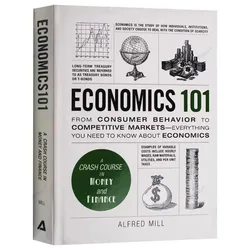Economía 101 de Alfred Mill desde el comportamiento del consumidor hasta los mercados competitivos Un curso de choque en dinero y finanzas Economics101 Libro