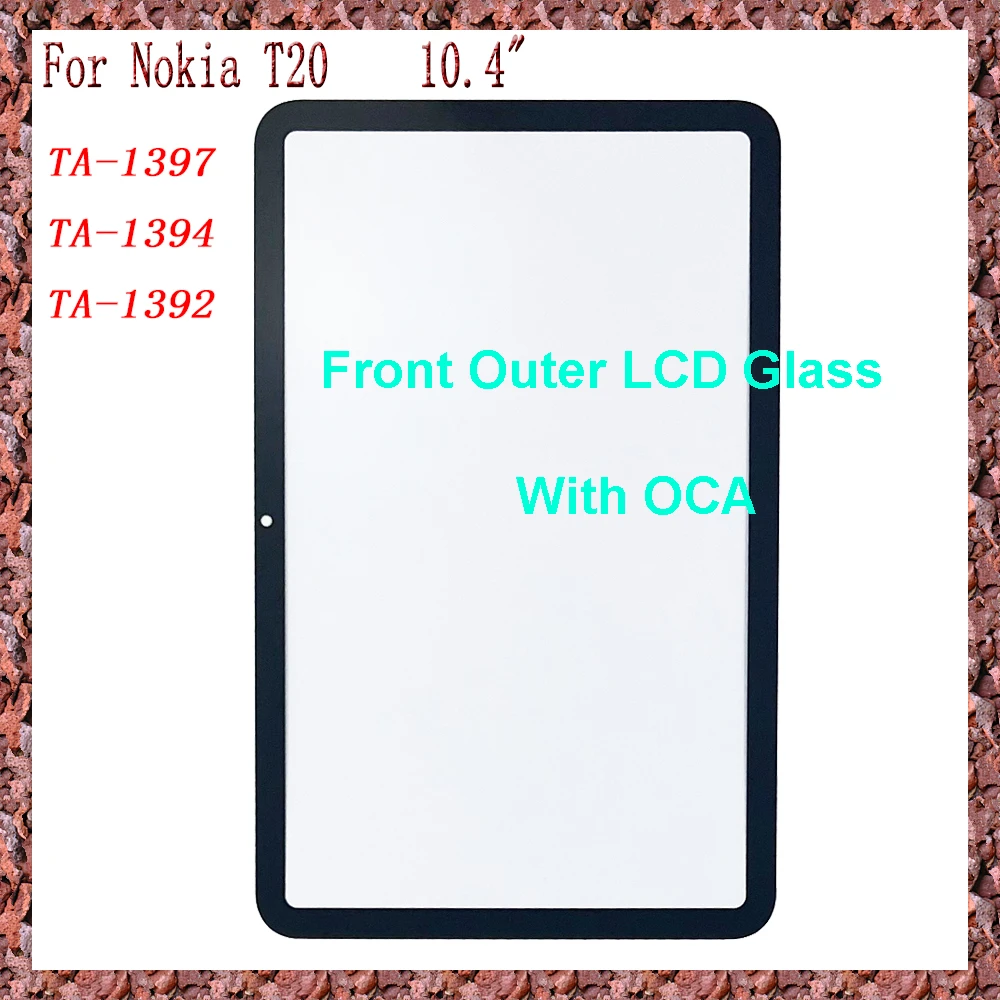 AAA For Nokia T20 LCD TA-1397 TA-1394 TA-1392 Touch Screen Panel Tablet Front Outer LCD Glass Lens With OCA Replacement