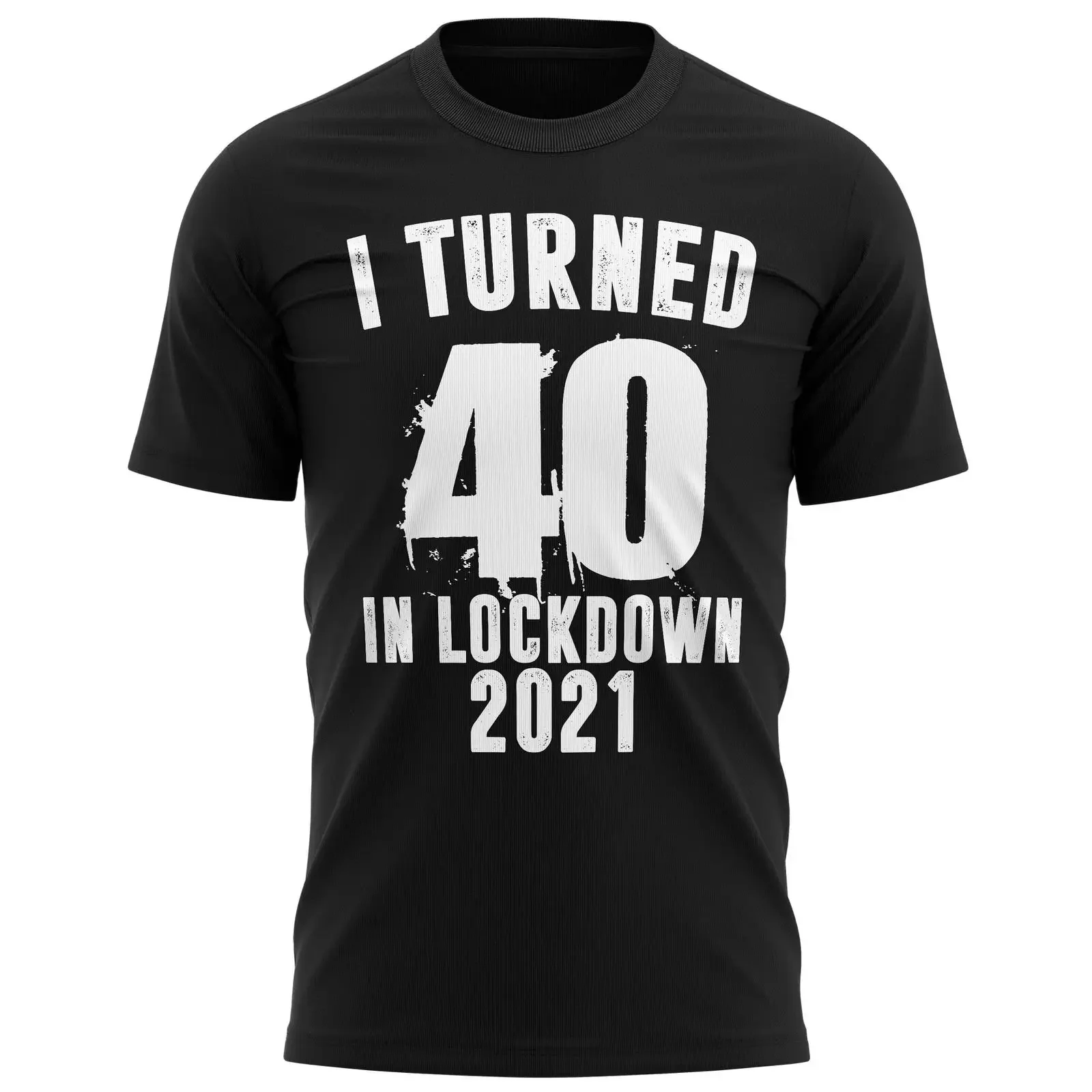T Shirt I Turned 40 In Lockdown 2021 lustig Geburtstag Stay At Home Geschenke für Männer vintage Washed Soft homme streetwear