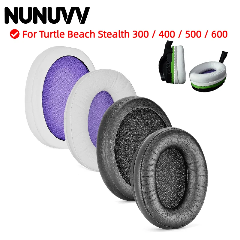 

NUNUVV Earphone Ear Pads For Turtle Beach Stealth 300 / 400 / 500 / 600 Earpads Sponge Soft Foam Cushion Replacement Headphones