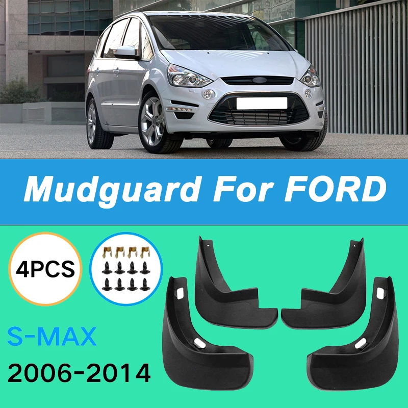 

For FORD S-MAX 2006-2014 Automotive Tire Mudguard Waterproof Prevent Mud Splashing Car Mud Flaps Fender Trim 4pcs Accessories