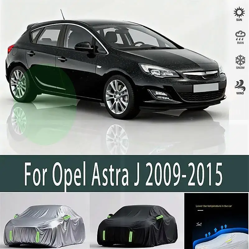 

For Outdoor Protection Waterproof Dustproof Full for Opel Astra J 2009 2015 Car Covers