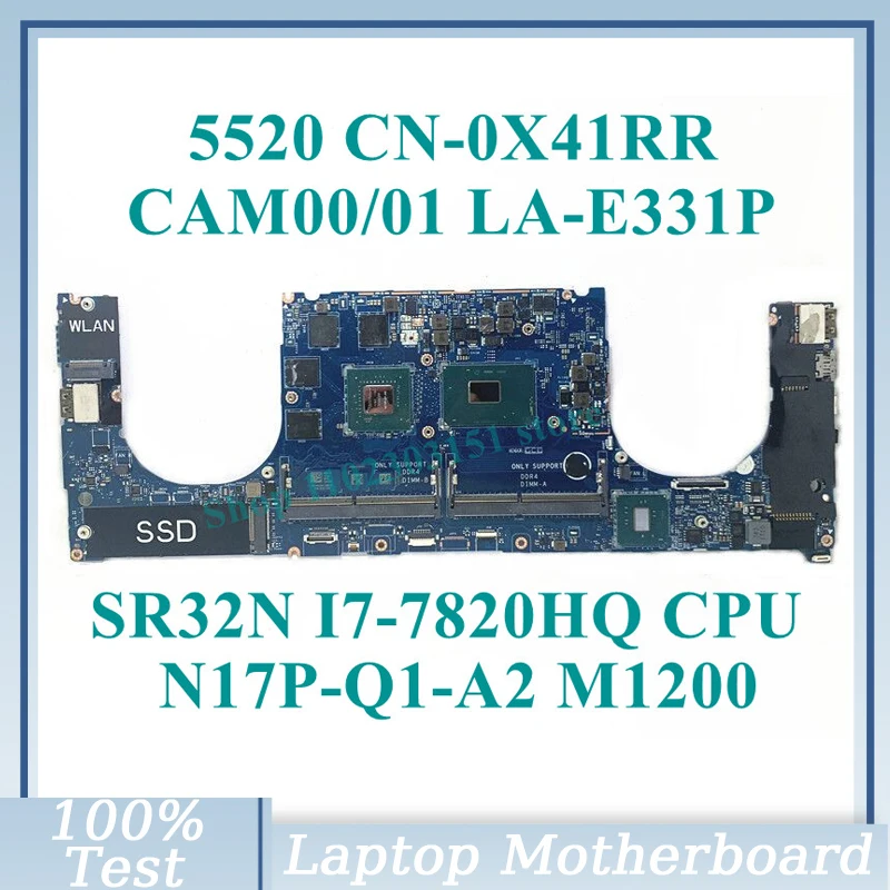 CN-0X41RR 0X41RR X41RR With SR32N I7-7820HQ CPU CAM00/01 LA-E331P For DELL 5520 Laptop Motherboard N17P-Q1-A2 M1200 100% Tested