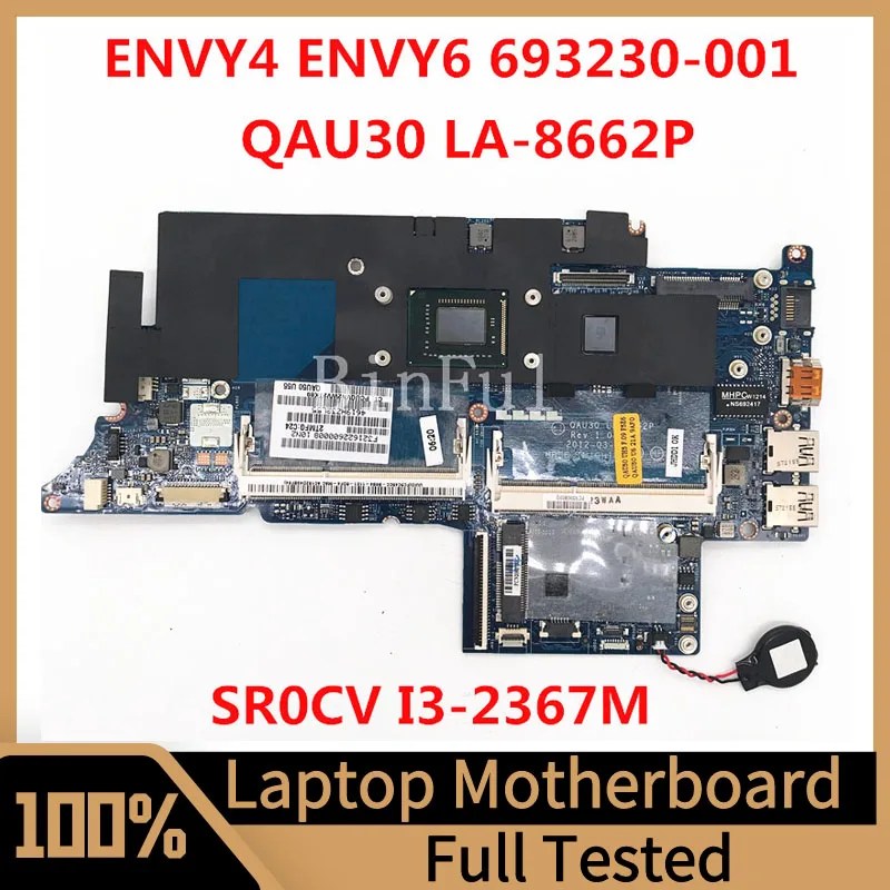 693230-001 693470-001 Mainboard For HP ENVY6 ENVY4 Laptop Motherboard QAU30 LA-8661P With SR0CV I3-2367M CPU 100% Tested Good