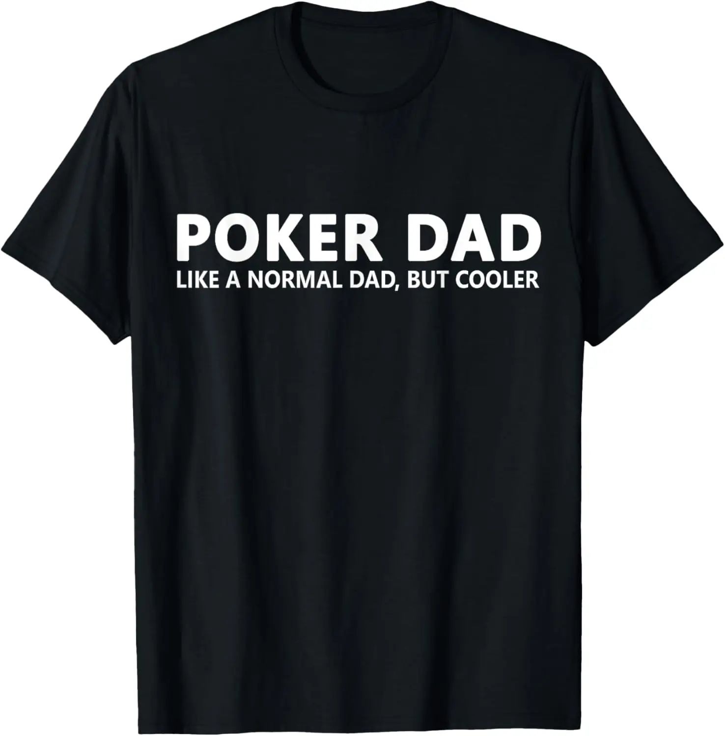 

Funny Poker Father Poker Dad T-Shirt