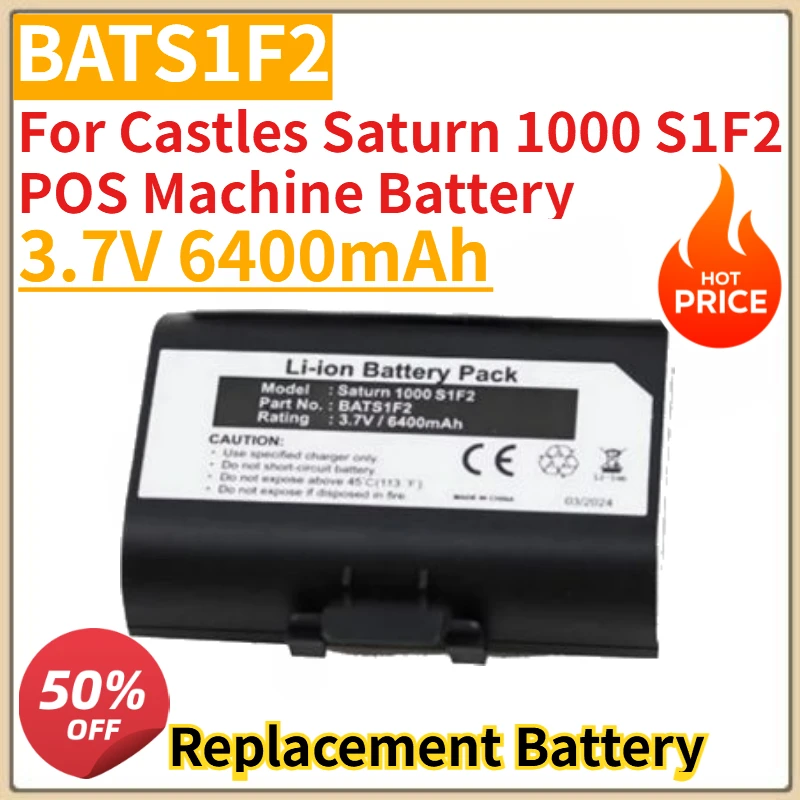 

New 3.7V 6400mAh Replacement Battery BATS1F2 for Castles Saturn 1000 S1F2 POS Machine Battery