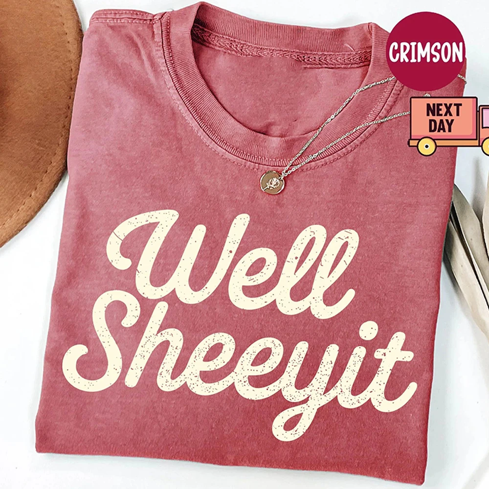 Well Sheeyit Country Western Shirt Vintage Retro Western Funny Meme Tee Cadeau voor haar katoen gewassen oversized T-shirt streetwear