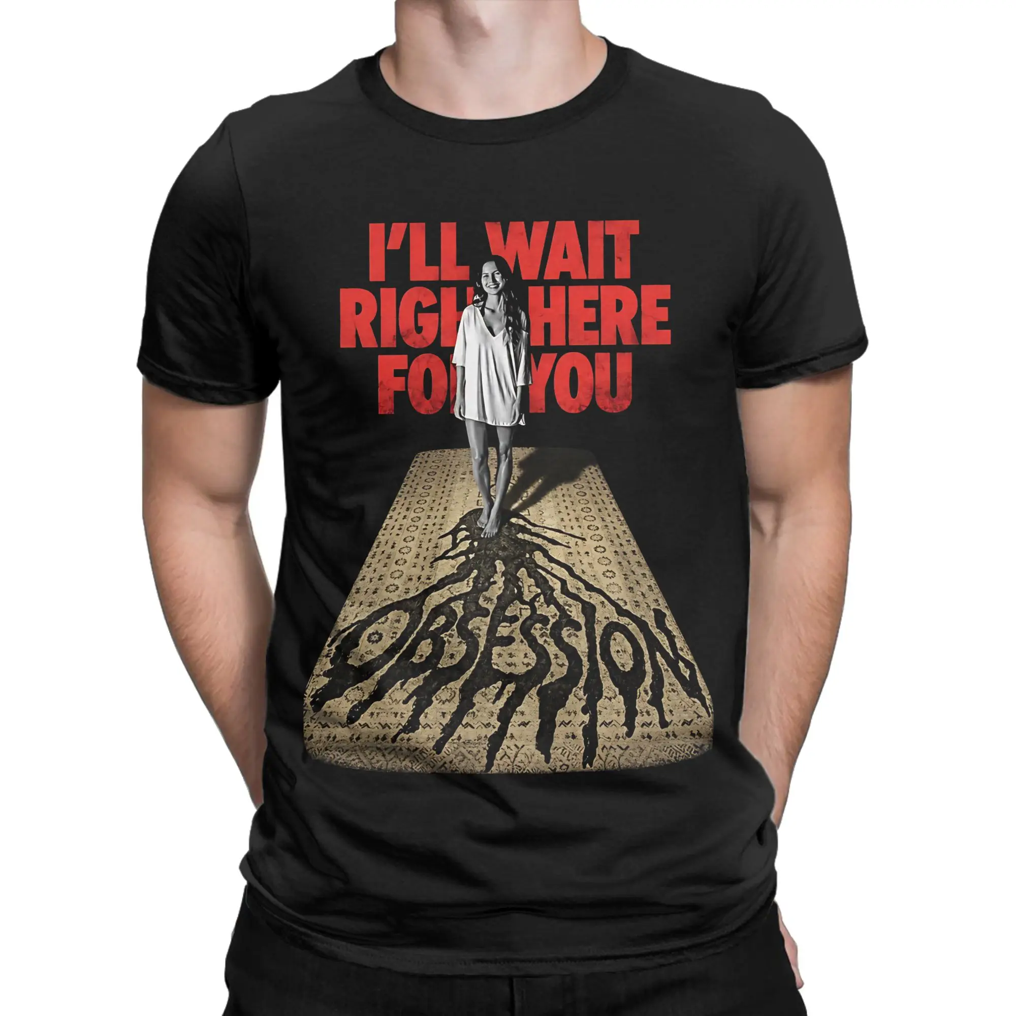 I will Wait Right Here For You Confession Movie Obsession Movie Funny Graphic 100% Cotton T-Shirt Obsession Tees Tops For Men