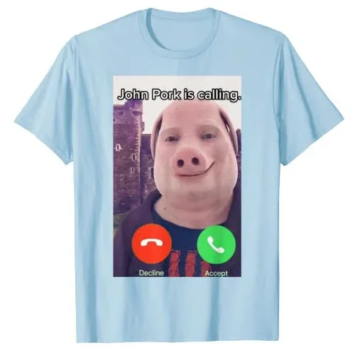 John Pork Is Calling Funny Answer Call Phone T-Shirt Humor Pig Meme Design Graphic Tee Tops Cute Animal Lovers Outfits Gift Idea