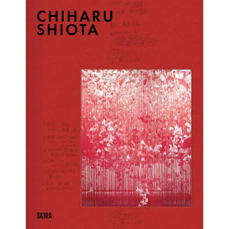 

Chiharu Shiota Bilingual Ed Denise WendelPoray Andrea Jahn Christelle Pelissier Roy Skira Editore 9782370742636 Book