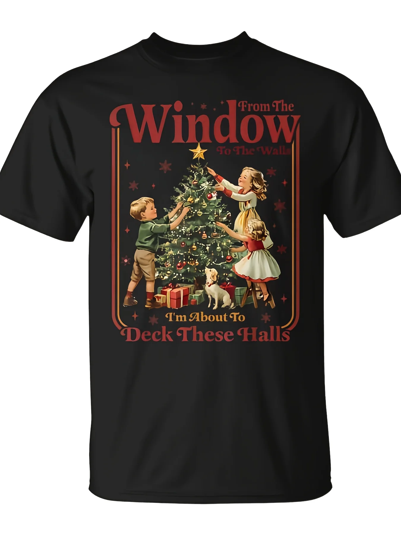 From The Windows to The Walls Im About to Deck These Halls T-Shirt Unisex for Daily Wear 2025 Funny Christmas Novelty Men's T-Shirt Summer Trendy Streetwear Fashion Top Quality Comfortable Casual Printed T-shirt Pure