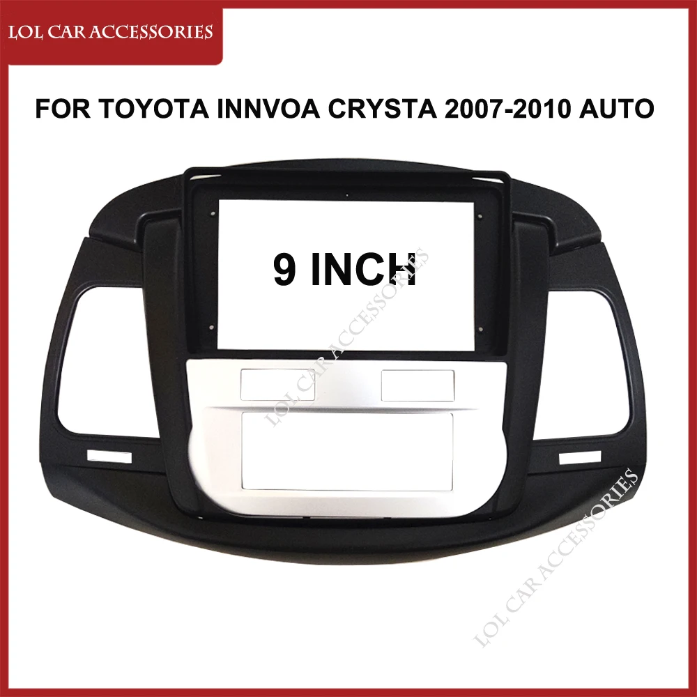 9 Inch Fascia For TOYOTA Innova CRYSTA 2007-2010 AUTO Car Radio Android MP5 Player Panel Frame 2 Din Head Stereo Dash Cover