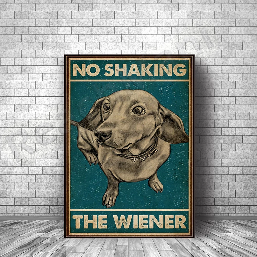 No Shaking The Wiener, Dachshund Vertical Poster, Bathroom Funny Poster, Bathroom Decor, Daschund Lover Poster, Dog Lover Gift