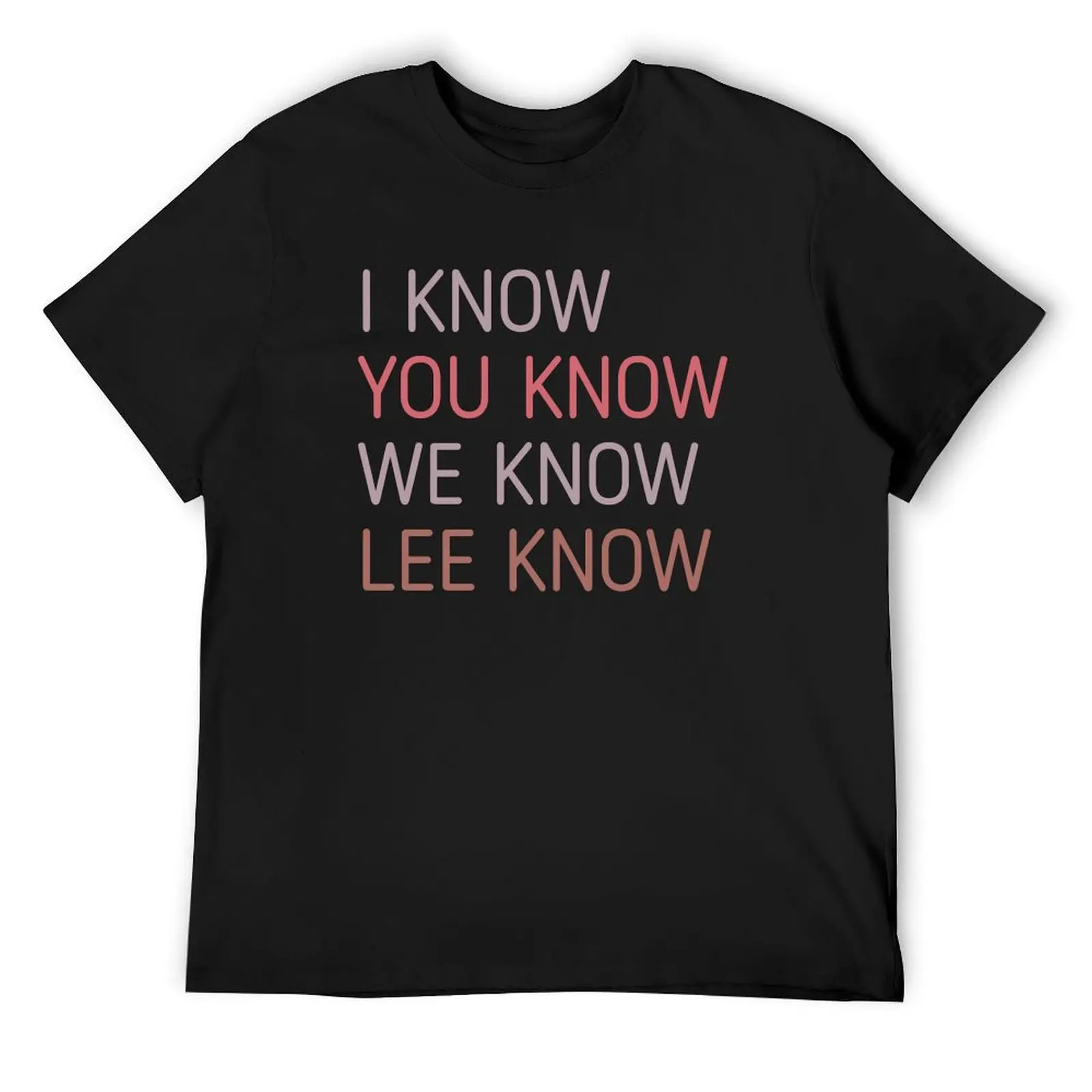 

I Know You Know We Know Lee Pastel T-Shirt graphic tee shirt graphics hippie clothes blanks heavyweight t shirts for men