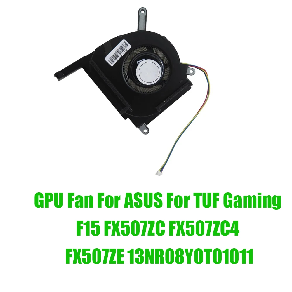For ASUS For TUF Gaming F15 FX507ZC FX507ZC4 FX507ZE 13NR08Y0T01011 DC5V Replacement Laptop GPU Fan