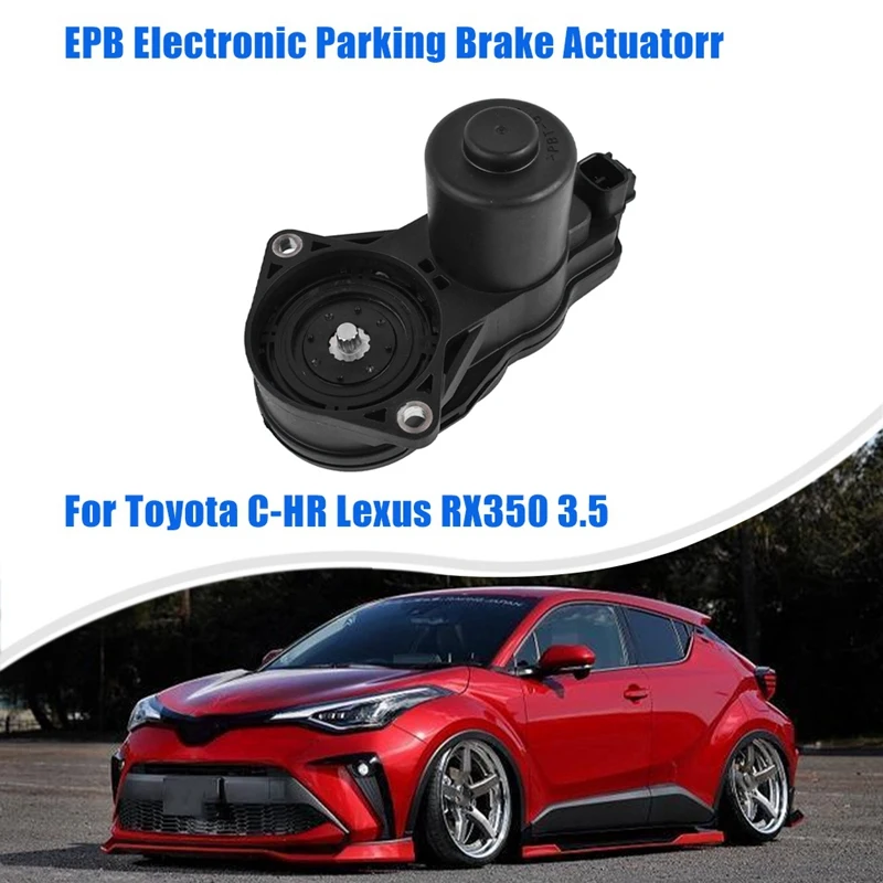 

Car EPB Electronic Parking Brake Actuator Parts For Toyota C-HR Lexus RX350 3.5 4631078010 46310-78010