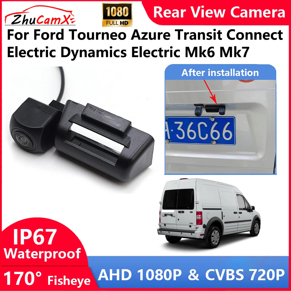 

For Ford Tourneo Azure Transit Connect Electric Dynamics Electric Mk6 Mk7 Backup Parking Reverse Rear view Camera AHD 1080P