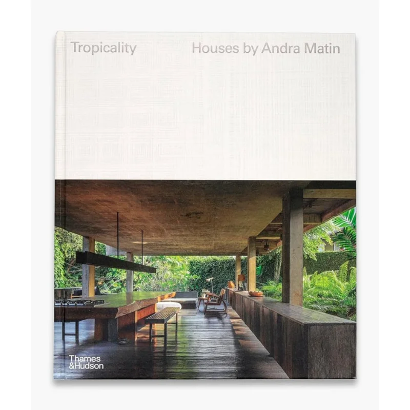 

Tropicality The Houses Of Andra Matin Lyndon Neri Thames And Hudson Ltd 9780500343753 Book