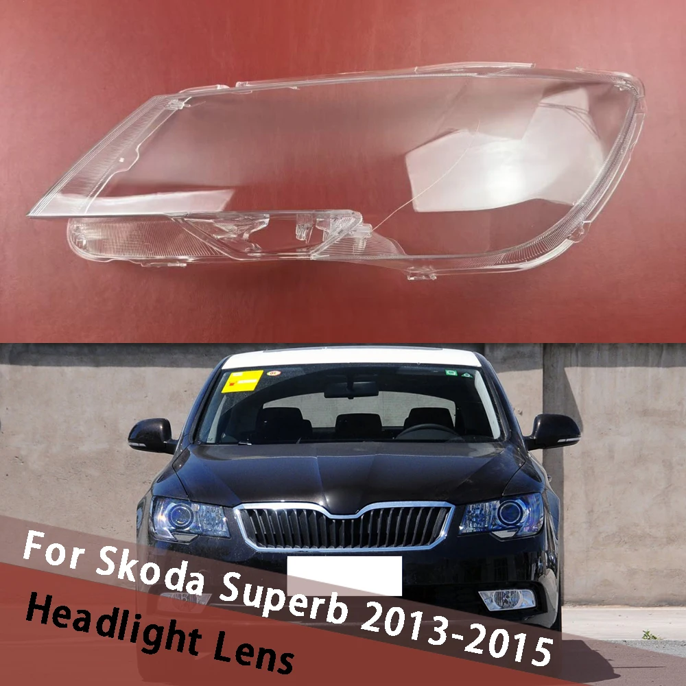 

For Skoda Superb 2013 2014 2015 Car Front Headlight Lens Cover Transparent Headlamp Shell Plexiglass Lampshade Clear Lampcover