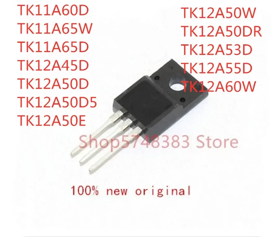 10PCS TK11A60D TK11A65W TK11A65D TK12A45D TK12A50D TK12A50D5 TK12A50E TK12A50W TK12A50DR TK12A53D TK12A55D TK12A60W TO-220F