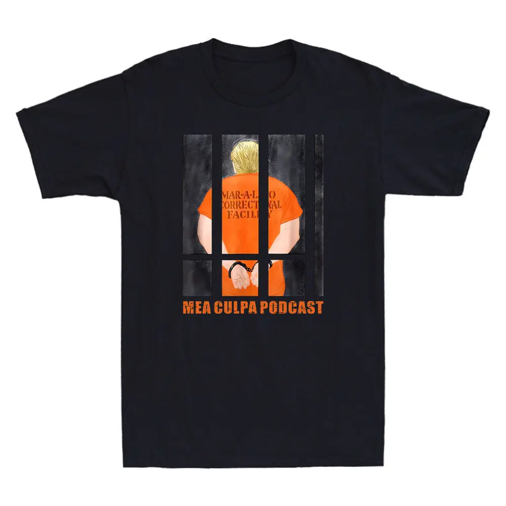 Mea Culpa Podcast Funny President Mugshot Portrait T-Shirt Unisex T-shirts For Men Women Summer Tees Cotton Luxury Brand