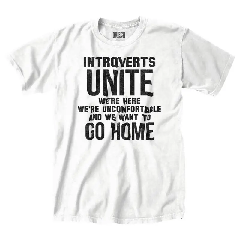 تي شيرت Introverts Unite Just Kidding Go Home مضحك للنساء أو الرجال برقبة دائرية #1