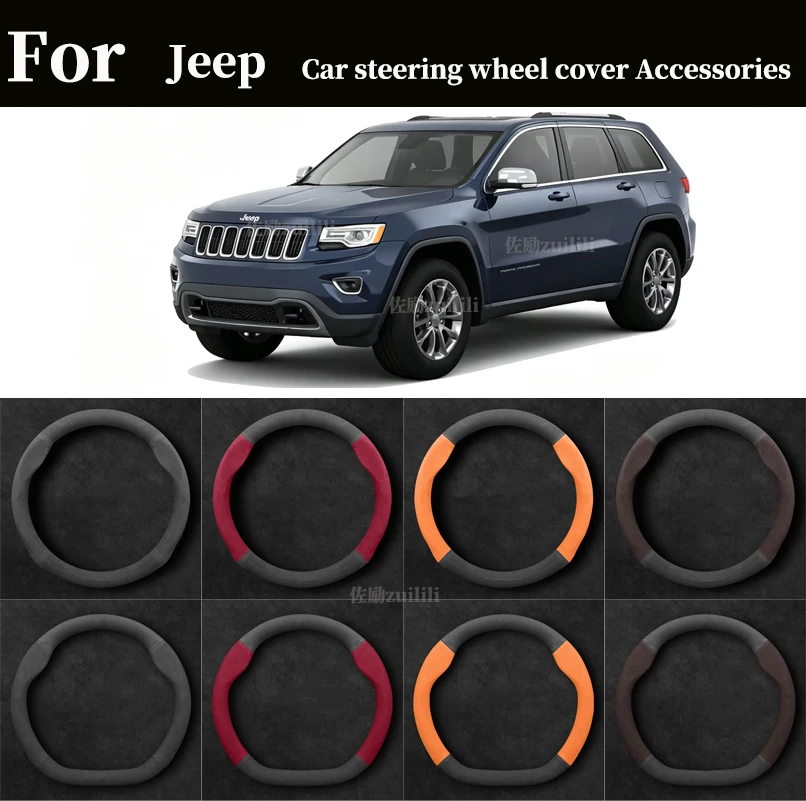 Car Suede AntiSlip Steering Wheel Cover For jeep Grand Cherokee Compass Patriot Renegade SRT Trail-Hawk Wrangler Gladiator Auto