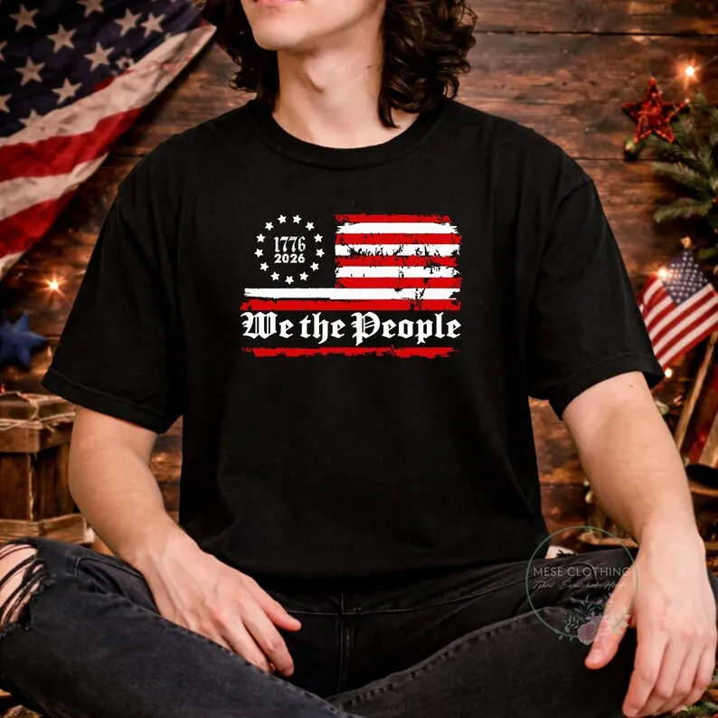 1776–2026 We The People Shirt, 250th America Anniversary Tee, Vintage USA 250 Years Independence Day T-Shirt