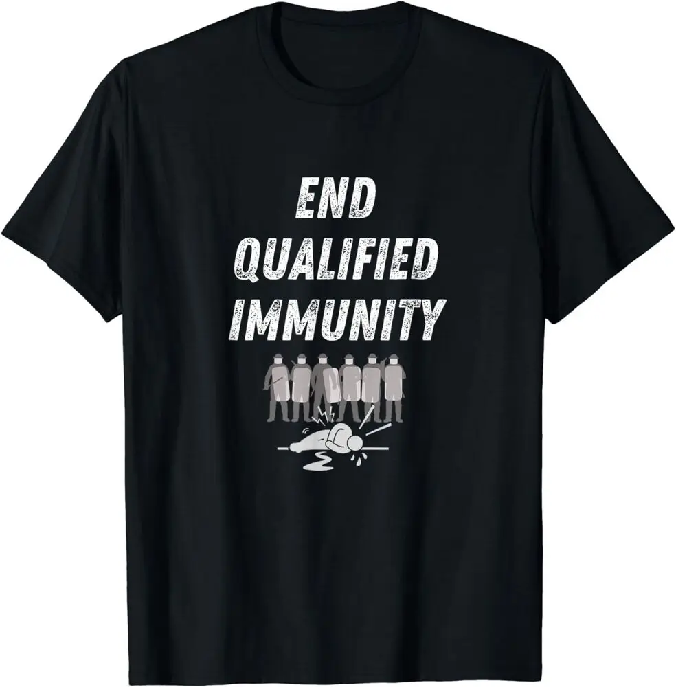 End Qualified Immunity Anti Brutality T-Shirt Summer Tees Cotton Luxury brand vintage oversized