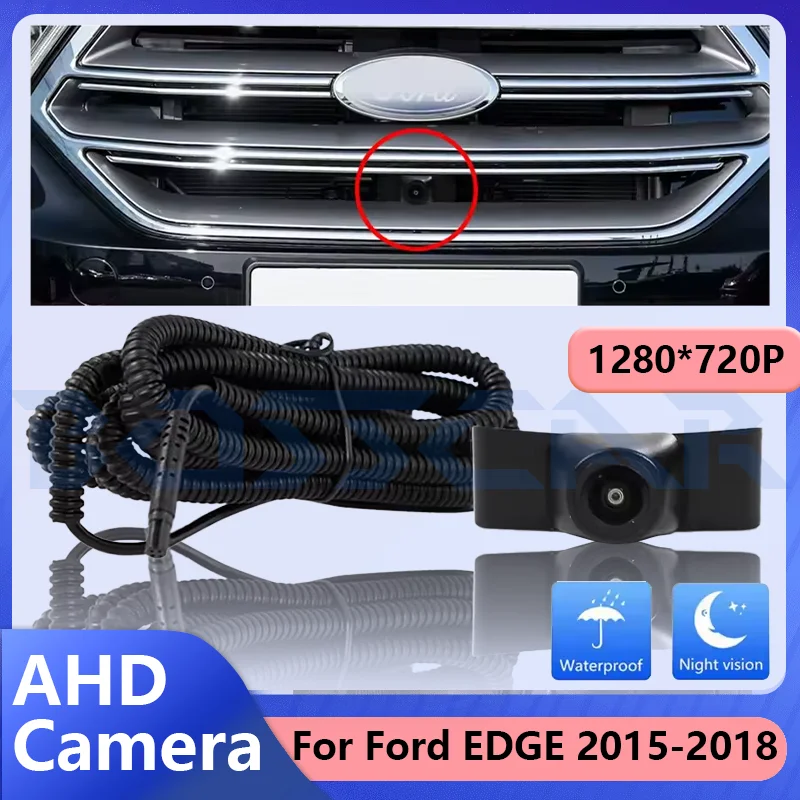 

OEM автомобильная камера переднего вида для Ford EDGE 2015-2018 AHD HD камера ночного видения Fisheye 150 ° Система мониторинга хромированной парковки