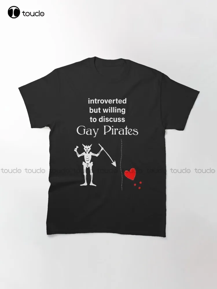 Introverted But Willing To Discuss Gay Pirates Classic T-Shirt Our Flag Means Death Mens Funny Tee Shirts Xs-5Xl Plus Size Retro