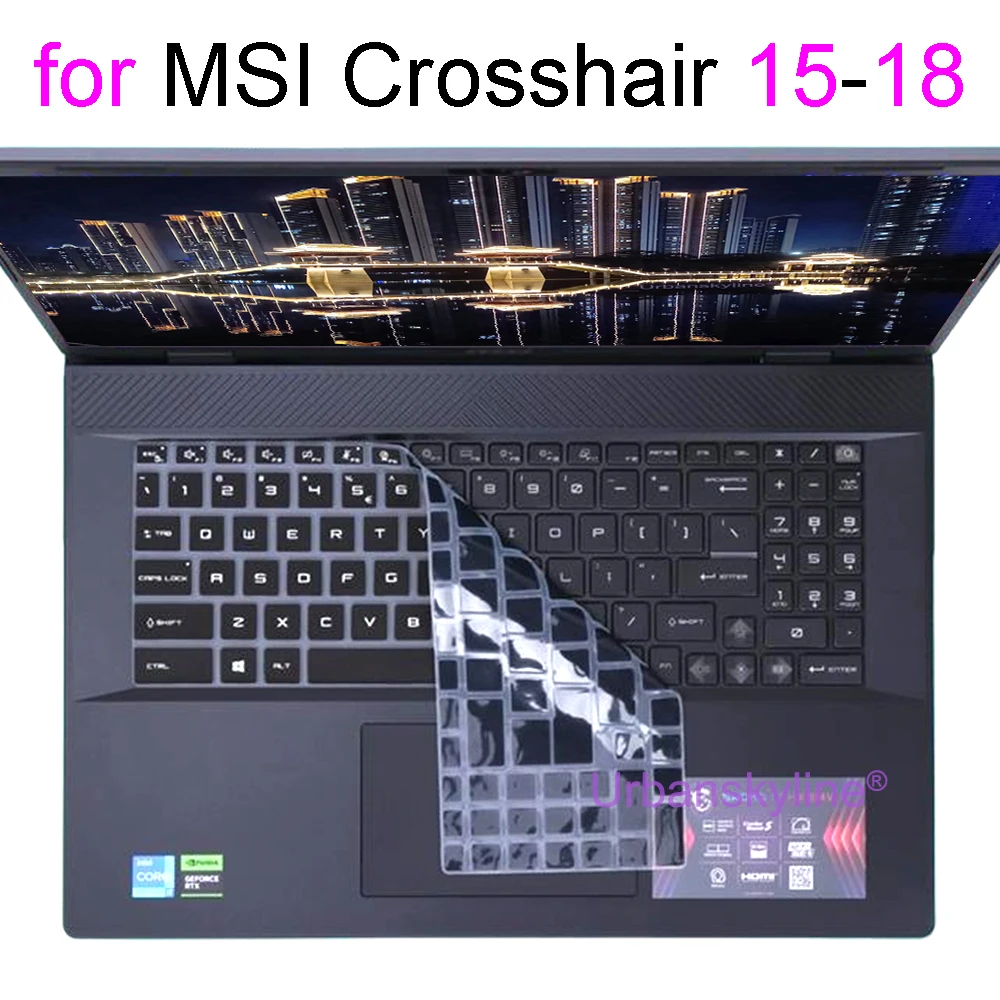 

Keyboard Cover for MSI Crosshair 15 16 17 18 11U 12U B12U C12V HX AI D2XW D14V Gaming Protector Skin Case Silicone 15.6 17.3