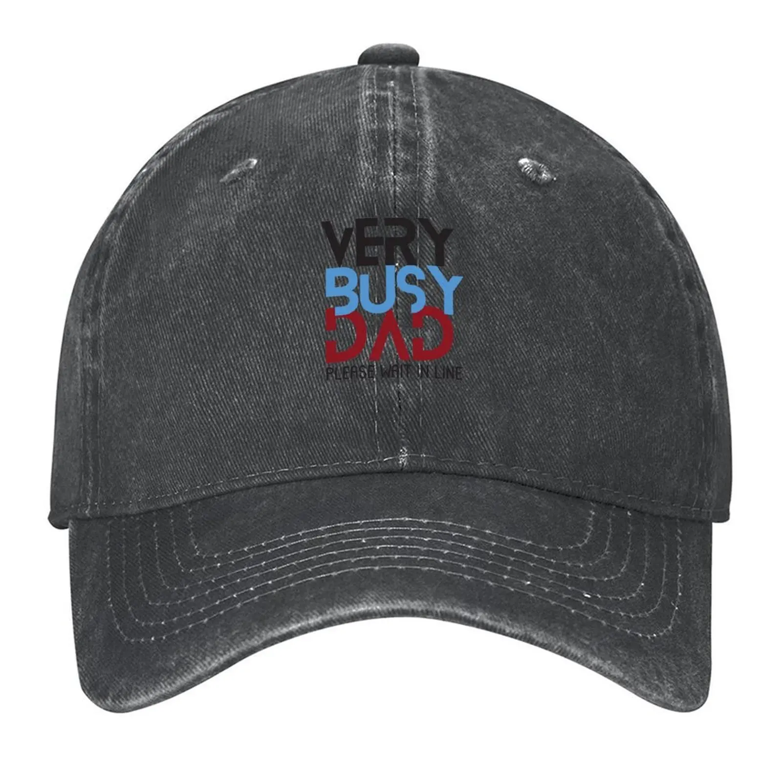 

VERY BUSY DAD PLEASE WAIT IN LINE Baseball Cap Cosplay Brand Man cap Hip Hop Custom Cap Women's Golf Clothing Men's